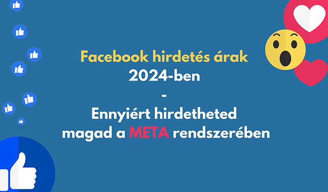 Facebook hirdetés árak 2024-ben